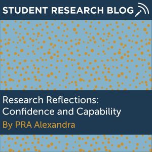 Research Reflections: Confidence and Capability. By PRA Alexandra.
