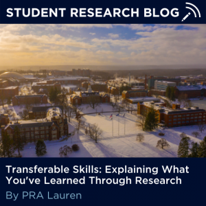 Transferable Skills: Explaining What You've Learned Through Research. By PRA Lauren.