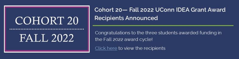 UConn IDEA Grant - Cohort 20 - Fall 2022 Award Recipients Announced