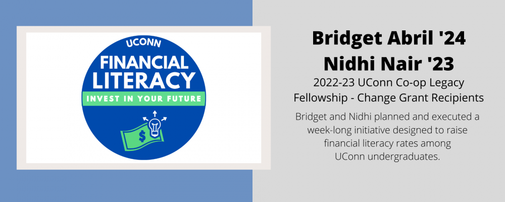 UConn Co-op Legacy Fellows Bridget Abril '24 and Nidhi Nair '23. Financial Literacy Week: Invest In Your Future.