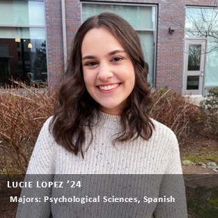 OUR Peer Research Ambassador Lucie Lopez '24, Majors: Psychological Sciences, Spanish.
