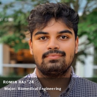 OUR Peer Research Ambassador Romir Raj '24, Major: Biomedical Engineering.